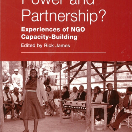 Power and Partnership?: Experiences of NGO Capacity-building