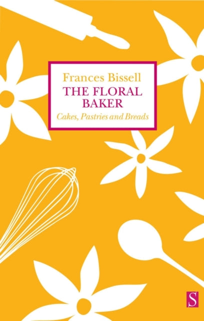 The Floral Baker: Cakes, Pastries and Breads