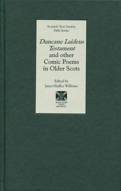 Duncane Laideus Testament and other Comic Poems in Older Scots