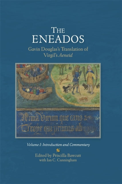 The EneadosGavin Douglas's Translation of Virgil's Aeneid.: Volume I: Introduction and Commentary