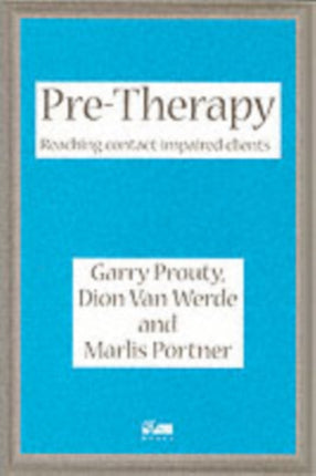 Pre-Therapy: Reaching Contact Impaired Clients