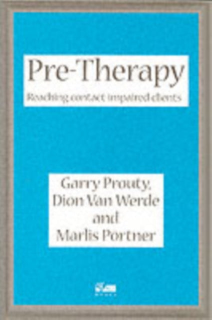 Pre-Therapy: Reaching Contact Impaired Clients