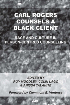 Carl Rogers Counsels a Black Client: Race and Culture in Person-Centred Counselling