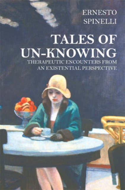 Tales of Unknowing: Therapeutic Encounters from