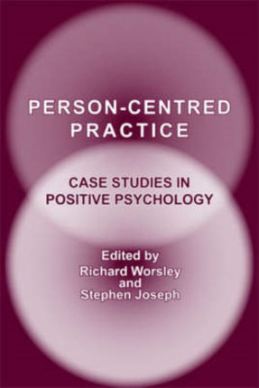 Person-Centred Practice: Case Studies in Positive Psychology