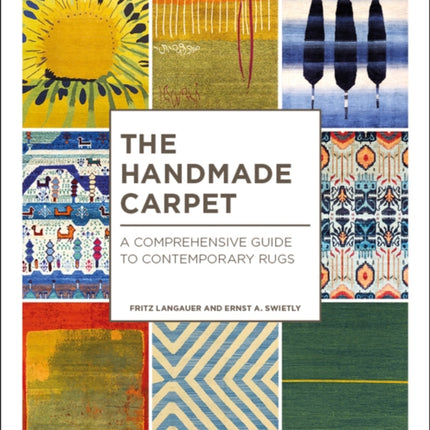 The Handmade Carpet: A Comprehensive Guide to Contemporary Rugs