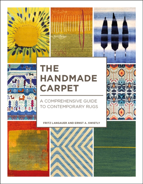 The Handmade Carpet: A Comprehensive Guide to Contemporary Rugs