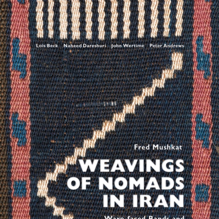 Weavings of Nomads in Iran: Warp-faced Bands and Related Textiles