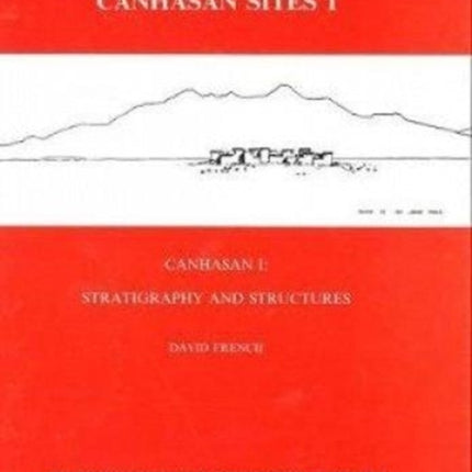 Canhasan Sites I: Canhasan 1: Stratigraphy and Structures