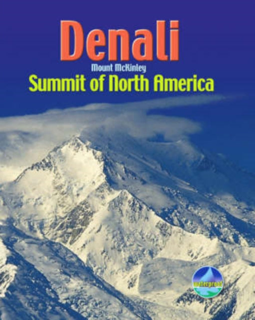 Denali / Mount McKinley: Summit of North America