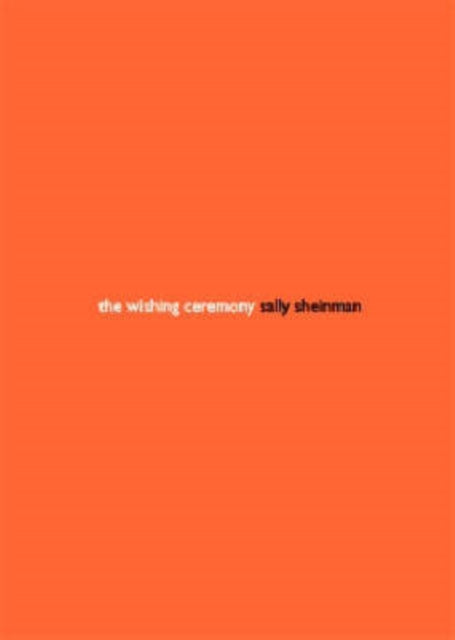 The Wishing Ceremony: Sally Sheinman