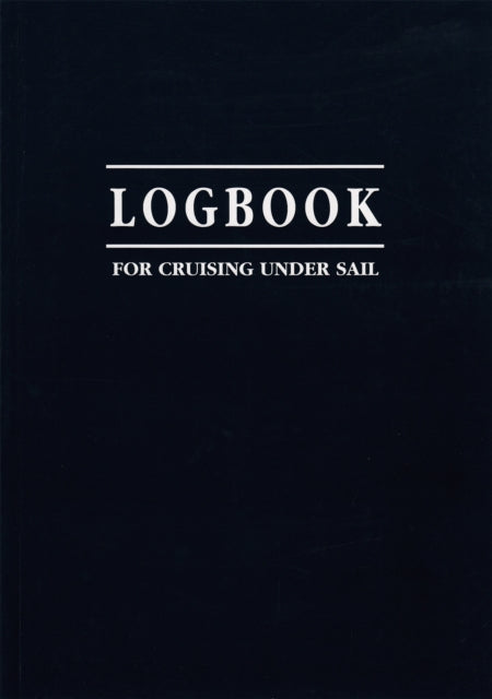 Logbook for Cruising Under Sail