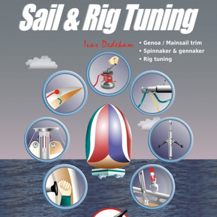 Illustrated Sail & Rig Tuning: Genoa & Mainsail Trim, Spinnaker & Gennaker, Rig Tuning