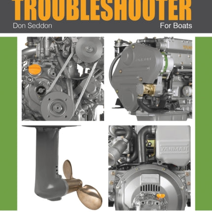 Diesel Troubleshooter for Boats: Diesel Troubleshooting for Yachts, Motor Cruisers and Canal Boats