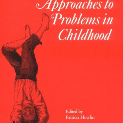 Behavioural Approaches to Problems in Childhood