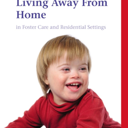 Disabled Children Living Away from Home in Foster Care and Residential Settings