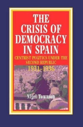 The Crisis of Democracy in Spain: Centrist