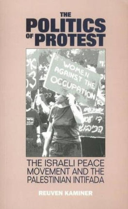 Politics of Protest: The Israeli Peace Movement