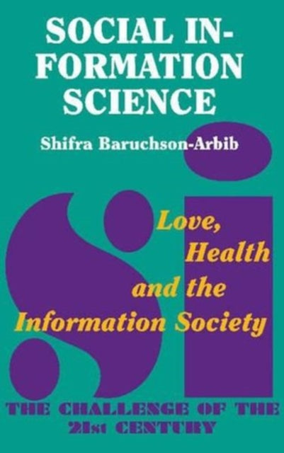 Social Information Science: Love, Health and the