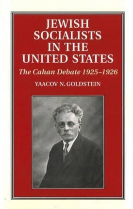 Jewish Socialists in the United States: The Cahan