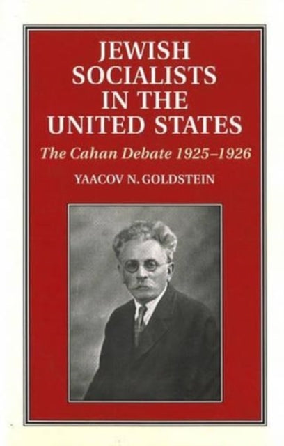 Jewish Socialists in the United States: The Cahan