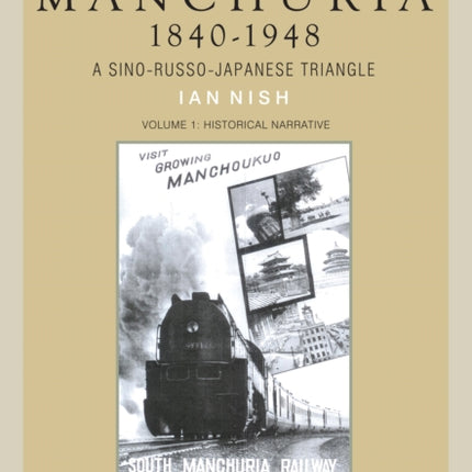 The History of Manchuria, 1840-1948: A