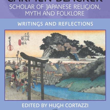 Carmen Blacker: Scholar of Japanese Religion,