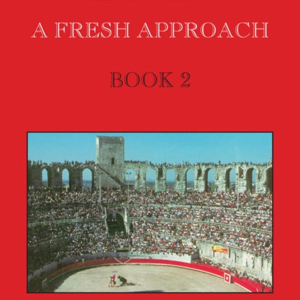 Latin: A Fresh Approach Book 2