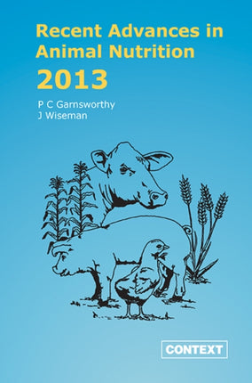 Recent Advances in Animal Nutrition: 2013