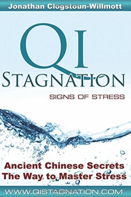 Qi Stagnation - Signs of Stress: Putting Chinese medicine into English this book explains stress from its earliest appearance right through to severe disease, whether physical, emotional or mental. Unlike Western medicine, this model of dis