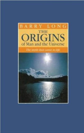 The Origins of Man and the Universe: The Myth