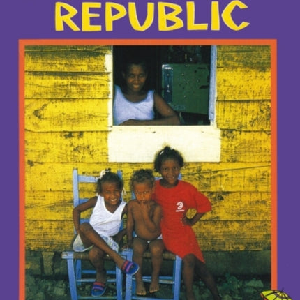 Dominican Republic In Focus: A Guide to the People, Politics and Culture