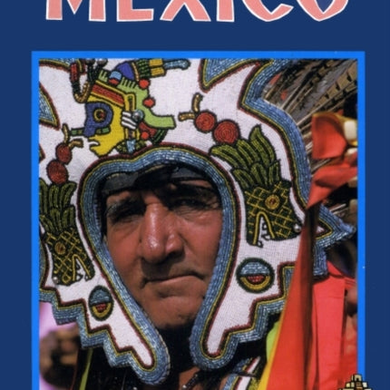 Mexico In Focus 2nd Edition: A Guide to the People, Politics and Culture