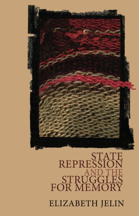 State Repression and the Struggles for Memory