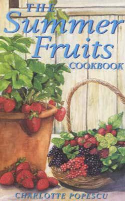 The Summer Fruits Cookbook