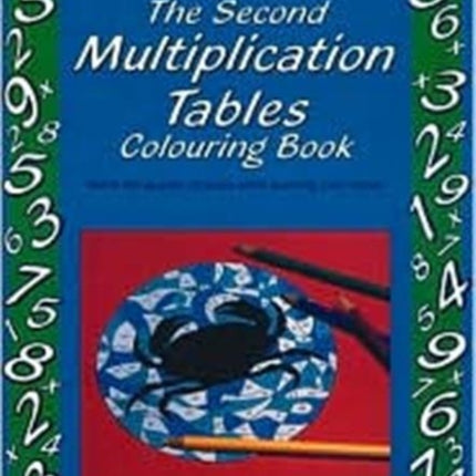 The Second Multiplication Tables Colouring Book: