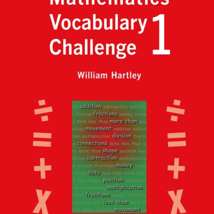 Mathematics Vocabulary Challenge One: 36 Blackline Worksheets Ages 5-7