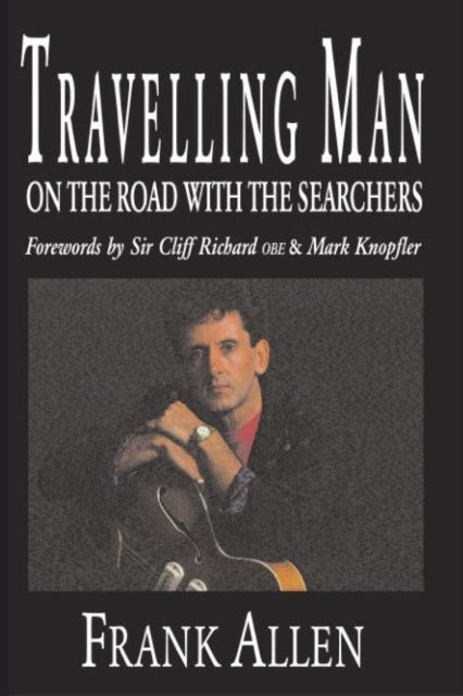 Travelling Man: On The Road With The Searchers