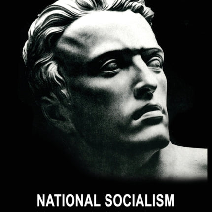 National Socialism: Vanguard of the Future