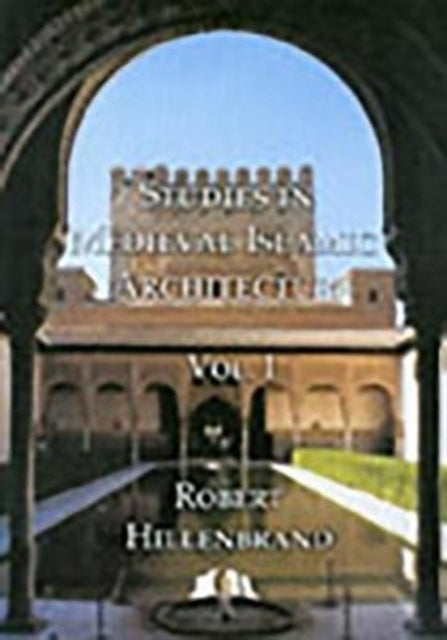 Studies in Medieval Islamic Architecture, Vol. I: Volume I