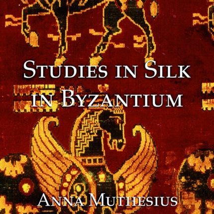 Studies in silk in byzantium