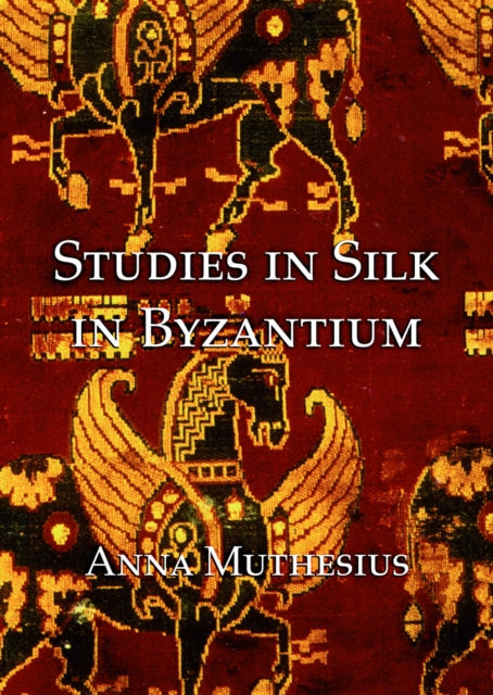 Studies in silk in byzantium