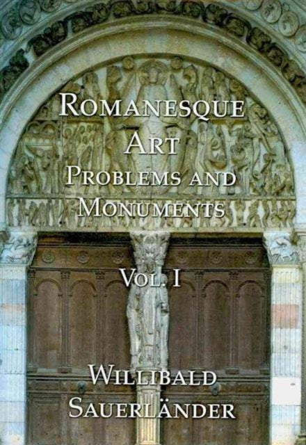 Romanesque Art, Vol. I: Problems and Monuments, Volume I