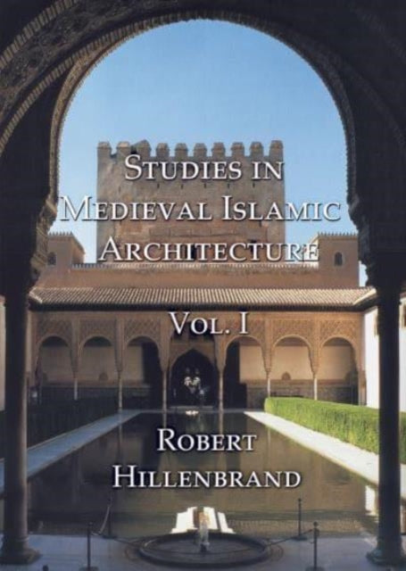 Studies in Medieval Islamic Architecture, Vol. I: Volume I