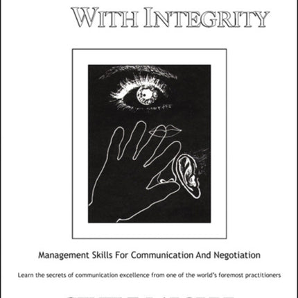 Influencing With Integrity: Management Skills for Communication and Negotiation