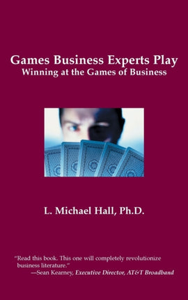 Games Business Experts Play: Winning at the Games