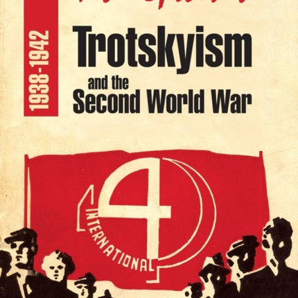 Trotskyism and Second World War - Writings of Ted Grant Volume 1