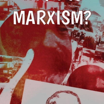 What Is Marxism?
