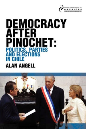 Democracy After Pinochet: Politics, Parties, and