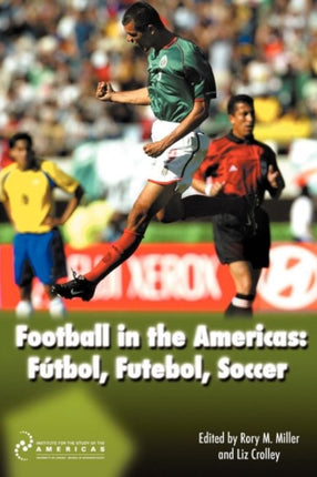 Football in the Americas: FayTbol, Futebol,